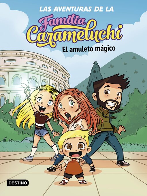 Title details for Las Aventuras de la Familia Carameluchi 1. El amuleto mágico by Familia Carameluchi - Available